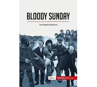 Bloody Sunday: The Bogside Massacre