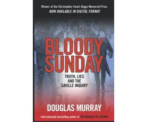 Bloody Sunday:: Truths Lies and the Saville Inquiry