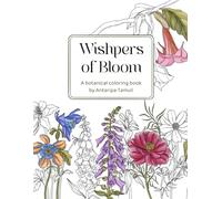 Bloom: 31 Beautiful Flower Coloring Pages for Relaxation and Stress Relief | Botanical Adult Coloring Book with Single-Sided Designs with their Names