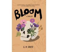 Bloom: A dark psychological thriller