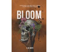 Bloom: A dark psychological thriller