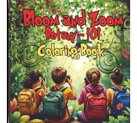 Bloom and Zoom-Botany 101 Coloring Book: A nature-themed coloring book with 108 pages of labeled plant illustrations and creative prompts-perfect for ... educational activities, mindful art,botany