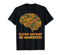 Bloom Anyway Sensibilisation à la SEP Cerveau Floral Sclérose en plaques T-Shirt