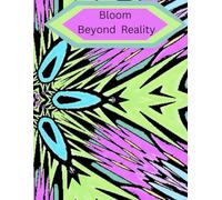 Bloom Beyond Reality: A Journey Through Dreamlike Gardens