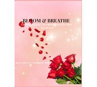 BLOOM & BREATHE: MOTHER'S DAY EDITION