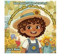 Bloom Buddies: Sonny’s Kindness Garden / Amigos de las Flores: El Jardín de la Bondad de Sonny