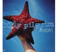 Bloom by Billy Pilgrim