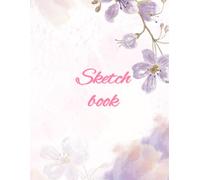Bloom & Create: A Minimal Floral Sketchbook for Drawing, Doodling & Creative Ideas
