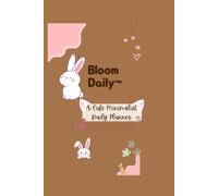Bloom Daily: A Cute Minimalist Daily Planner for Productivity and Reflection