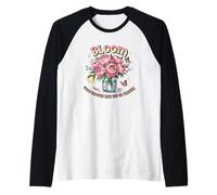 Bloom Grow Through What You Go Through Pivoine Manche Raglan