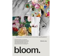 Bloom.: “In every garden, something is buried. In every woman, something blooms.”