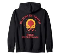 Bloom in Truth Rise in Freedom (déclaration Positive) Sweat à Capuche