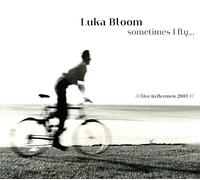 Bloom, Luka - Sometimes Fly