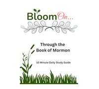 Bloom on...: Through the Book of Mormon