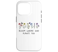 Bloom Where God Plants You Christian Bible Verse Scripture Coque pour iPhone 16 Pro