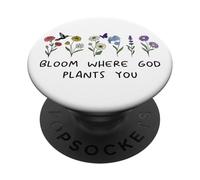 Bloom Where God Plants You Christian Bible Verse Scripture PopSockets PopGrip Adhésif