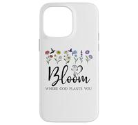 Bloom Where You are Planted God Quote Bible Verse Christian Coque pour iPhone 14 Pro Max