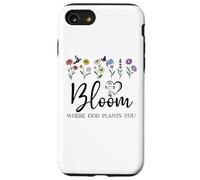 Bloom Where You are Planted God Quote Bible Verse Christian Coque pour iPhone SE (2020) / 7/8
