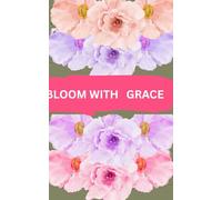 Bloom with grace: Note book