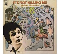 Bloomfield, Michael - It's Not Killing Me