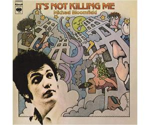 Bloomfield, Michael - It's Not Killing Me