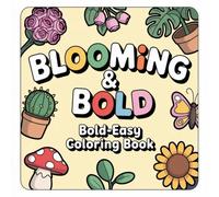 Blooming & Bold: A Premium 3D-Style Coloring Book for Adults and Kids - 30 Big, Bold and Easy Designs Featuring Flowers, Plants, Gardens and Nature Scenes for Relaxation