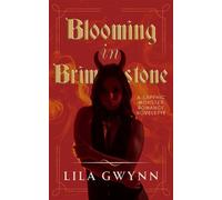 Blooming in Brimstone - Lila Gwynn - Lila Gwynn - ebook (ePub) - Livre
