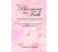 BLOOMING IN FAITH Sermon and Bible Study Notetaking Journal book for Girls, Teens, and Young Women for Reflection and Growth: 52 weeks of Sermon and ... Prayers, and Faith-building Activities