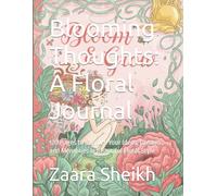 Blooming Thoughts: A Floral Journal: 120 Pages to Capture Your Ideas, Dreams, and Memories in Beautiful Floral Style