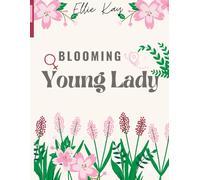 Blooming Young Lady: Girls intro guide to growing up