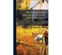 Bloomington's Deutsche in Wort Und Bild.I Baud