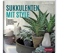 BLOOM's GmbH Klaus Wagener Sukkulenten mit Style: Originell und dauerha (Poche)