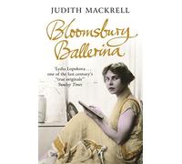 Bloomsbury Ballerina : Lydia Lopokova, danseuse impériale et Mrs John Maynard Keynes