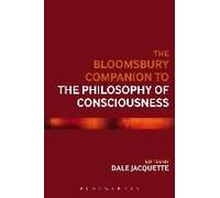 Bloomsbury Companion To The Philosophy Of Consciousness