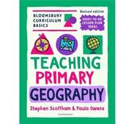Bloomsbury Curriculum Basics Teaching Primary Geography - Dr. Paula Owens - Bloomsbury Publishing PLC - Livre en Anglais - Paperback Dr. Paula OwensDr. Paula Owens (Auteur)