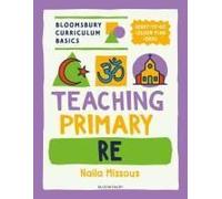 Bloomsbury Curriculum Basics: Teaching Primary Re