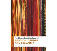 Bloomsbury Handbook of Religion, Gender and Sexuality, The
