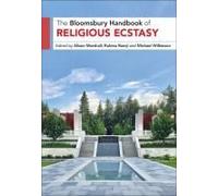 Bloomsbury Handbook Of Religious Ecstasy