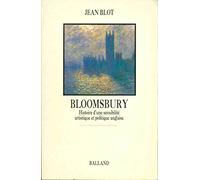 Bloomsbury: Histoire d'une sensibilité artistique et politique anglaise