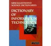 Bloomsbury Illustrated Dictionary of Information Technology (Bloomsbury illustrated dictionaries) - [Version Originale] Zachary Cohn, Simone Lefolii (Auteur)