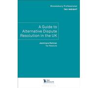 Bloomsbury Professional Tax Insight: A Guide to Alternative Dispute Resolution in the UK