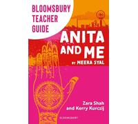 Bloomsbury Teacher Guide: Anita and Me: A comprehensive guide to teaching Meera Syal's GCSE set text