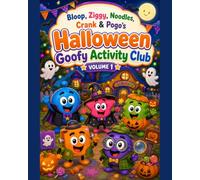 Bloop, Ziggy, Noodles, Crank & Pogo’s Halloween Goofy Activity Club Volume 1