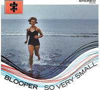 Blooper - So Very Small EP [Import]