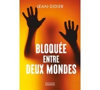 Bloquée entre deux mondes
