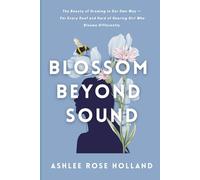Blossom Beyond Sound: The Beauty of Growing in Our Own Way with Silence
