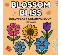 Blossom Bliss: Simple Floral Designs for All Ages