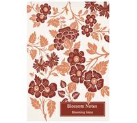 Blossom Notes (Burnt Orange Edition): Notes, Thoughts & Inspiration