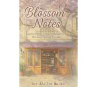 Blossom Notes: Capture Your Creative Ideas in a Dreamy Spring Escape