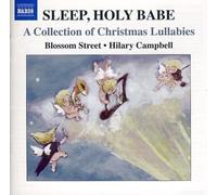 Blossom Street Singers – Sleep, Holy Babe, Berceuses de Noël – NAXOS